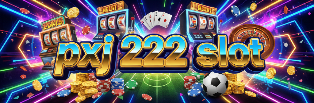 pxj 222 slot